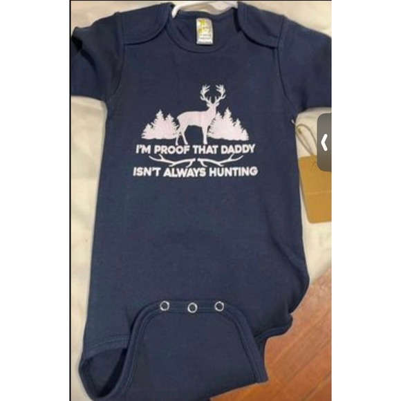 Other - "I'm proof that Daddy isn't always hunting" 6-12 month onsie Blue NWOT